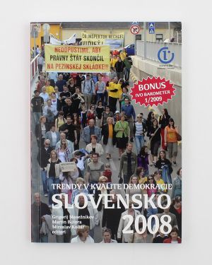 Slovensko 2008. Trendy v kvalite demokracie