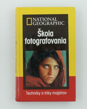 Škola fotografovania - Techniky a triky majstrov