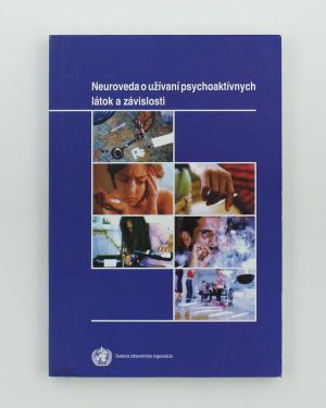 Neuroveda o užívaní psychoaktívnych látok a závislostí