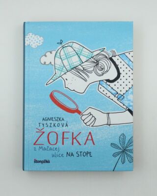 Žofka z Mačacej ulice: Na stope