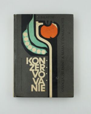 Konzervovanie ovocia, zeleniny a mäsa v domácnosti
