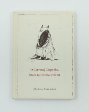 O Červenej Čiapočke, ktorá tancovala s vlkmi