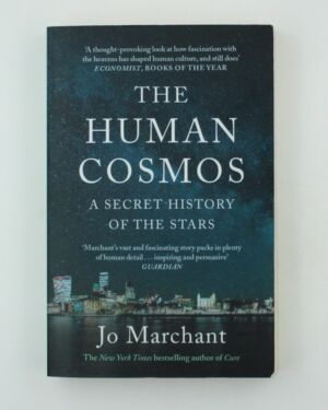 The Human Cosmos: A Secret History of the Stars