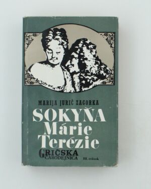 Gričská čarodejnica (3.diel) - Sokyňa Márie Terézie