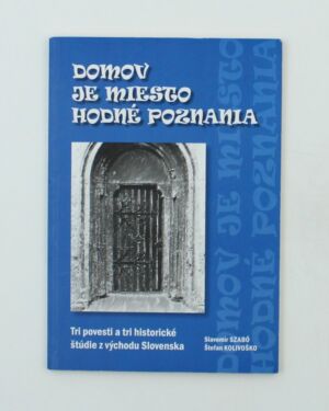 Domov je miesto hodné poznania