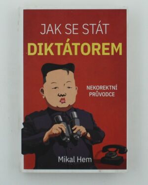 Jak se stát diktátorem