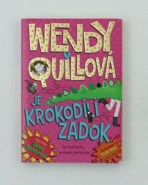 Wendy Quillová je krokodílí zadok
