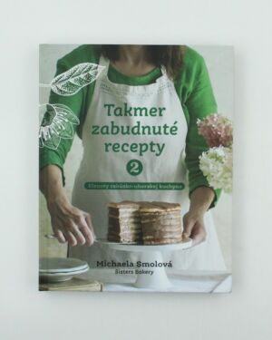 Takmer zabudnuté recepty 2