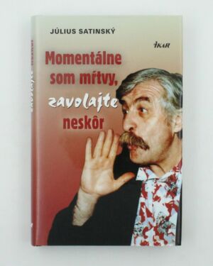Momentálne som mŕtvy, zavolajte neskôr