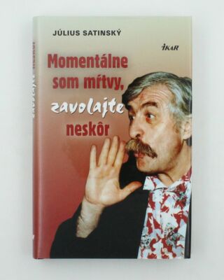 Momentálne som mŕtvy, zavolajte neskôr