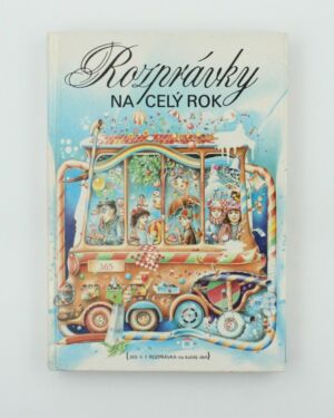 Rozprávky na celý rok (365 + 1 rozprávka na každý deň)