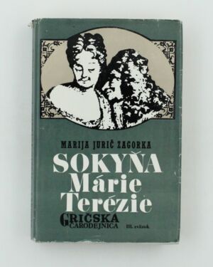 Gričská čarodejnica III. - Sokyňa Márie Terézie