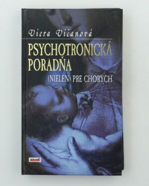 Psychotronická poradňa 1 (nielen) pre chorých