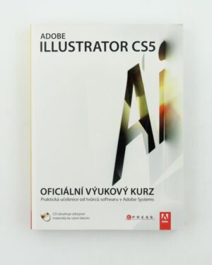 Adobe Illustrator CS5: oficiální výukový kurz