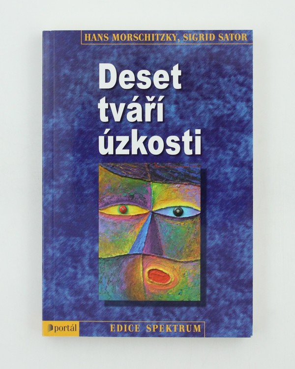 Deset tváří úzkosti: Svépomocný program v sedmi krocích