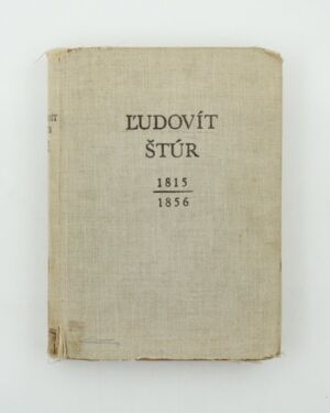 Ľudovít Štúr: život a dielo 1815–1856
