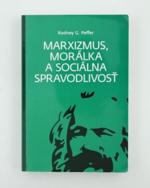 Marxizmus, morálka a sociálna spravodlivosť