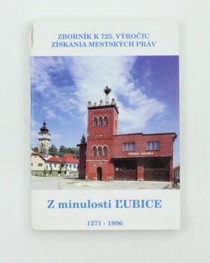 Z minulosti Ľubice 1271 - 1996